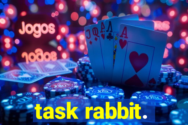 task rabbit.